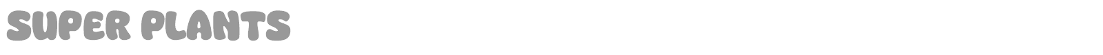 Super Plants font preview